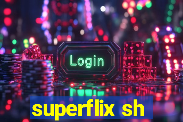 superflix sh